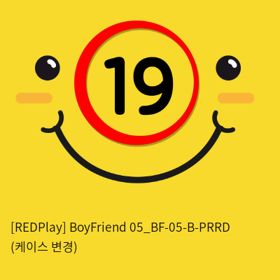 [REDPlay] BoyFriend 05_BF-05-B-PRRD (케이스 변경)